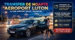 Anunturi Anglia Transfer de noaptea la Luton Airport