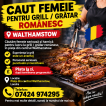 Anunturi Anglia CAUT FEMEIE PENTRU GRĂTAR WALTHAMSTOW